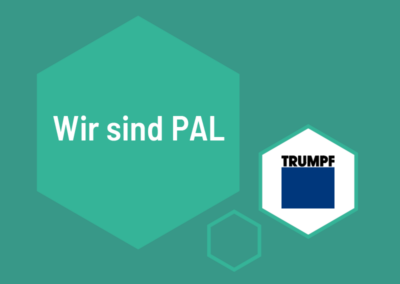 Wir sind PAL: Trumpf Sachsen GmbH