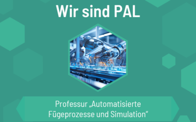 Wir sind PAL – Professur Automatisierte Fügeprozesse und Simulation an der HS Mittweida