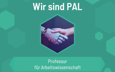 Wir sind PAL – Professur für Arbeitswissenschaft an der TU Dresden