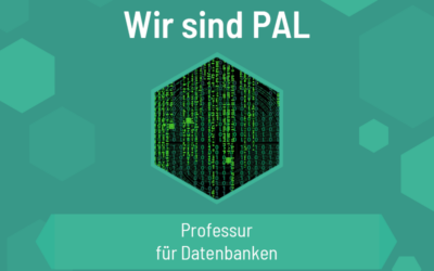 Wir sind PAL – Professur für Datenbanken