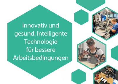 Innovativ und gesund: Intelligente Technologie für bessere Arbeitsbedingungen 