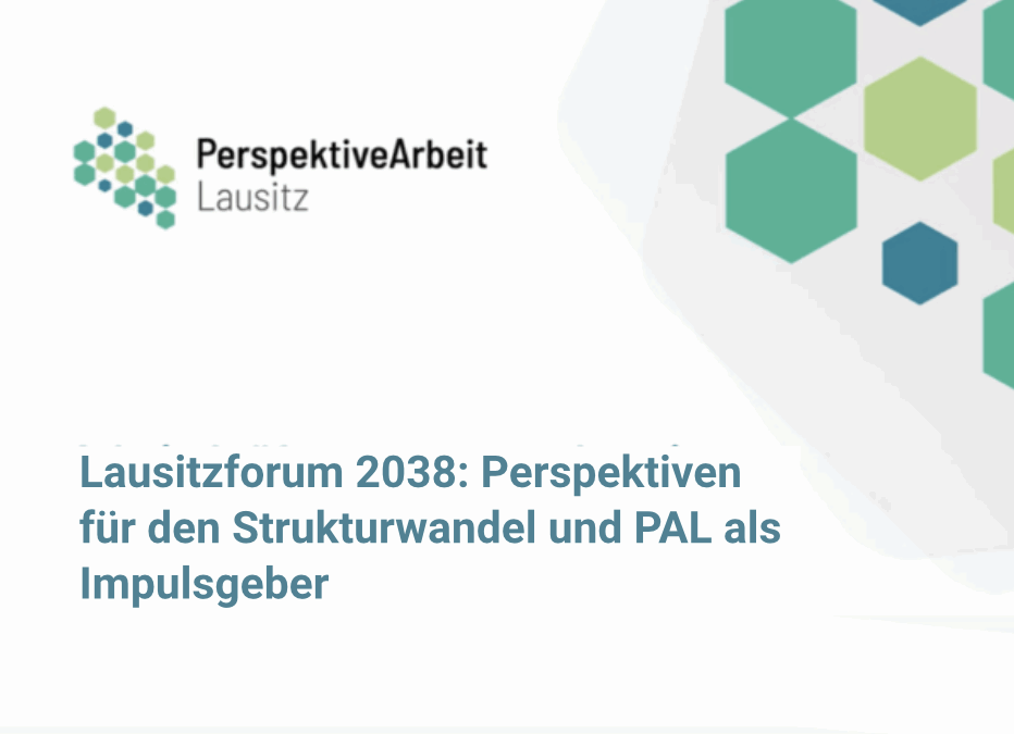 Lausitzforum 2038: Perspektiven für den Strukturwandel und PAL als Impulsgeber