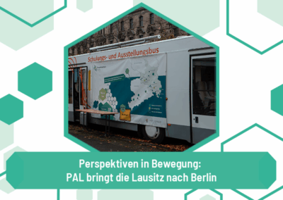 Perspektiven in Bewegung: PAL bringt die Lausitz nach Berlin