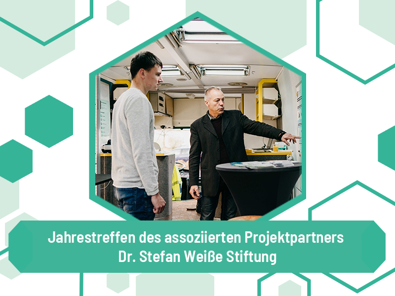 Jahrestreffen des assoziierten Projektpartners Dr. Stefan Weiße Stiftung